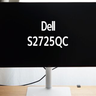 Dell】S2725QC 27インチ4K USB-Cモニター を2か月使った感想【ちょっと